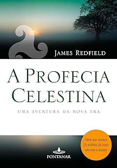 566 A PROFECIA CELESTINA Uma aventura JAMES REDFIELD